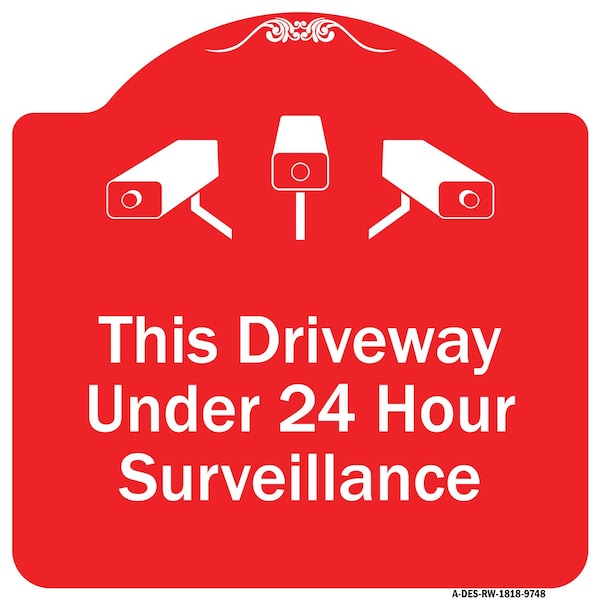 Signmission This Driveway Under 24 Hour Surveillance W/ Graphics Heavy-Gauge Aluminum Sign, 18" H, RW-1818-9748 A-DES-RW-1818-9748 - main